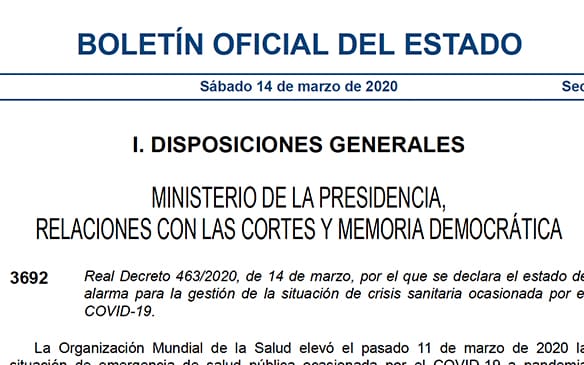 Real Decreto 463/2020, de 14 de marzo, por el que se declara el estado de alarma para la gestión de la situación de crisis sanitaria ocasionada por el COVID-19